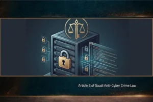Article 3 of Saudi Anti-Cyber Crime Law