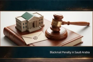 Blackmail Penalty in Saudi Arabia
